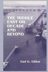 The Middle East Oil Decade and Beyond