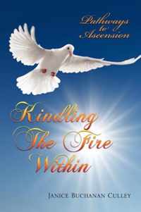 Kindling the Fire Within