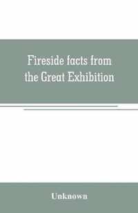 Fireside facts from the Great Exhibition