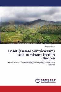 Enset (Ensete ventricosum) as a ruminant feed in Ethiopia