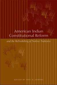 American Indian Constitutional Reform And the Rebuilding of Native Nations