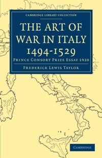 The Art of War in Italy 1494-1529