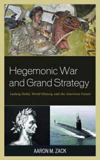 Hegemonic War and Grand Strategy