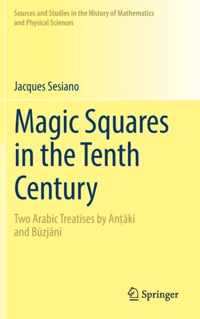 Magic Squares in the Tenth Century: Two Arabic Treatises by Ank And Bzjn