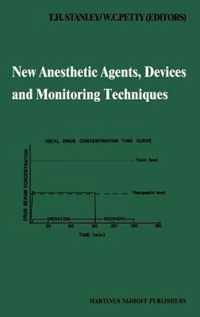 New Anesthetic Agents, Devices and Monitoring Techniques