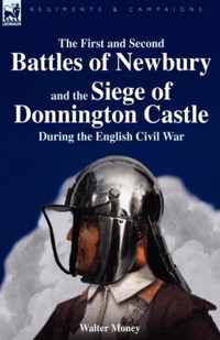 The First and Second Battles of Newbury and the Siege of Donnington Castle During the English Civil War