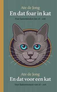 En dat foar in kat / En dat voor een kat