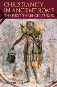 Christianity In Rome In The First Three Centuries