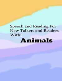 Speech and Reading for New Talkers and Readers With