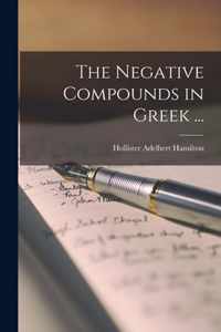 The Negative Compounds in Greek ... [microform]