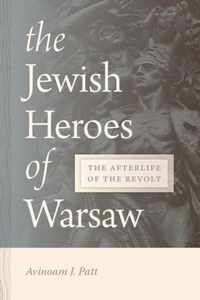 The Jewish Heroes of Warsaw