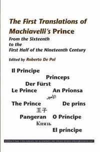 The First Translations of Machiavelli S "Prince": From the Sixteenth to the First Half of the Nineteenth Century