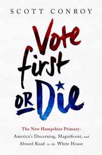 Vote First or Die: The New Hampshire Primary