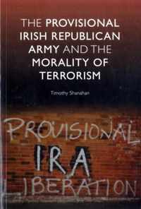 The Provisional Irish Republican Army and the Morality of Terrorism