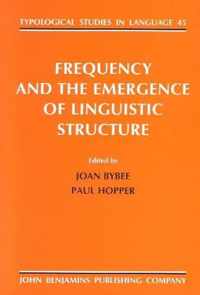 Frequency and the Emergence of Linguistic Structure