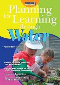 Planning for Learning Through Water
