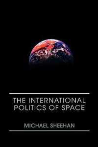 The International Politics of Space