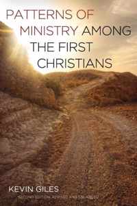 Patterns of Ministry Among the First Christians