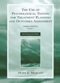 The Use of Psychological Testing for Treatment Planning and Outcomes Assessment: Volume 3