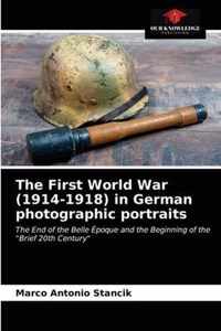 The First World War (1914-1918) in German photographic portraits