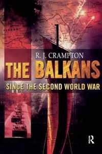 The Balkans Since the Second World War