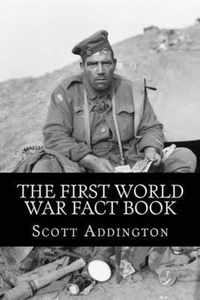 The First World War Fact Book