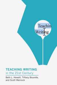 Teaching Writing in the Twenty-First Century