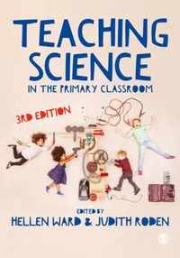 Teaching Science in the Primary Classroom