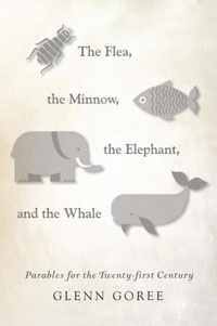 The Flea, the Minnow, the Elephant, and the Whale