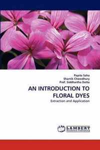 An Introduction to Floral Dyes