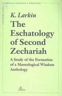 The Eschatology of Second Zechariah