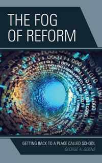 The Fog of Reform