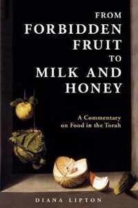 From Forbidden Fruit to Milk and Honey