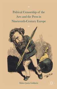 Political Censorship of the Arts and the Press in Nineteenth-Century