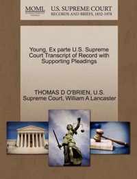 Young, Ex parte U.S. Supreme Court Transcript of Record with Supporting Pleadings