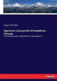 Allgemeine und specielle Orthopadische Chirurgie