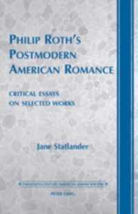 Philip Roth's Postmodern American Romance