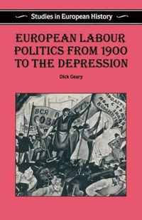 European Labour Politics from 1900 to the Depression