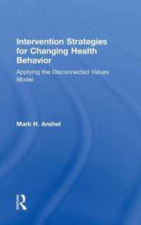 Intervention Strategies for Changing Health Behavior