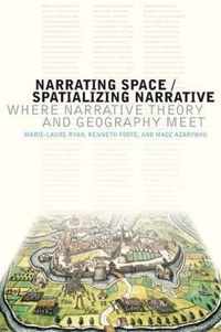 Narrating Space / Spatializing Narrative