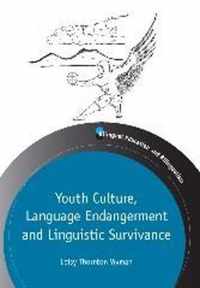 Youth Culture, Language Endangerment and Linguistic Survivance