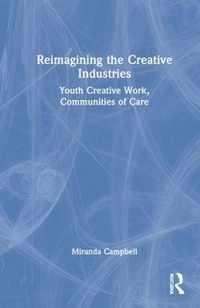 Reimagining the Creative Industries