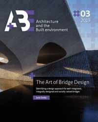 A+BE Architecture and the Built Environment  -   The Art of Bridge Design