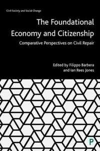 The Foundational Economy and Citizenship Comparative Perspectives on Civil Repair Civil Society and Social Change