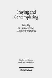 Praying and Contemplating in Late Antiquity