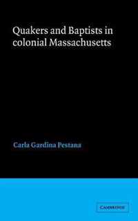 Quakers and Baptists in Colonial Massachusetts