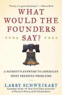 What Would the Founders Say?