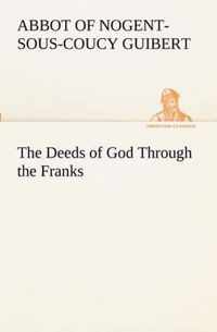 The Deeds of God Through the Franks