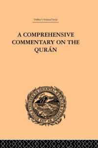 A Comprehensive Commentary on the Quran: Comprising Sale's Translation and Preliminary Discourse