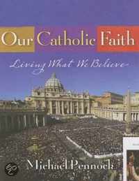 Our Catholic Faith